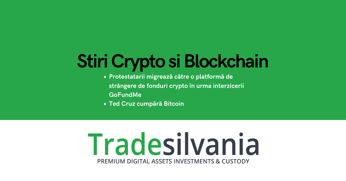 Știri crypto & Bitcoin - Protestatarii migrează către o platformă de strângere de fonduri crypto în urma interzicerii GoFundMe - Ted Cruz cumpără Bitcoin – 10-06-2022
