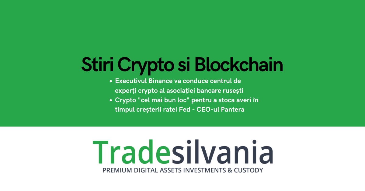 Știri crypto & Bitcoin - Executivul Binance va conduce centrul de experți crypto al asociației bancare rusești - Crypto "cel mai bun loc" pentru a stoca averi în timpul creșterii ratei Fed - CEO-ul Pantera – 07-07-2022