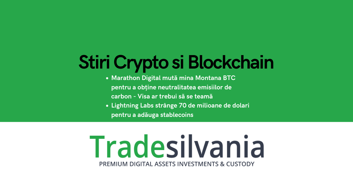 Știri crypto & Bitcoin - Marathon Digital mută mina Montana BTC pentru a obține neutralitatea emisiilor de carbon - Visa ar trebui să se teamă - Lightning Labs strânge 70 de milioane de dolari pentru a adăuga stablecoins – 18-09-2022