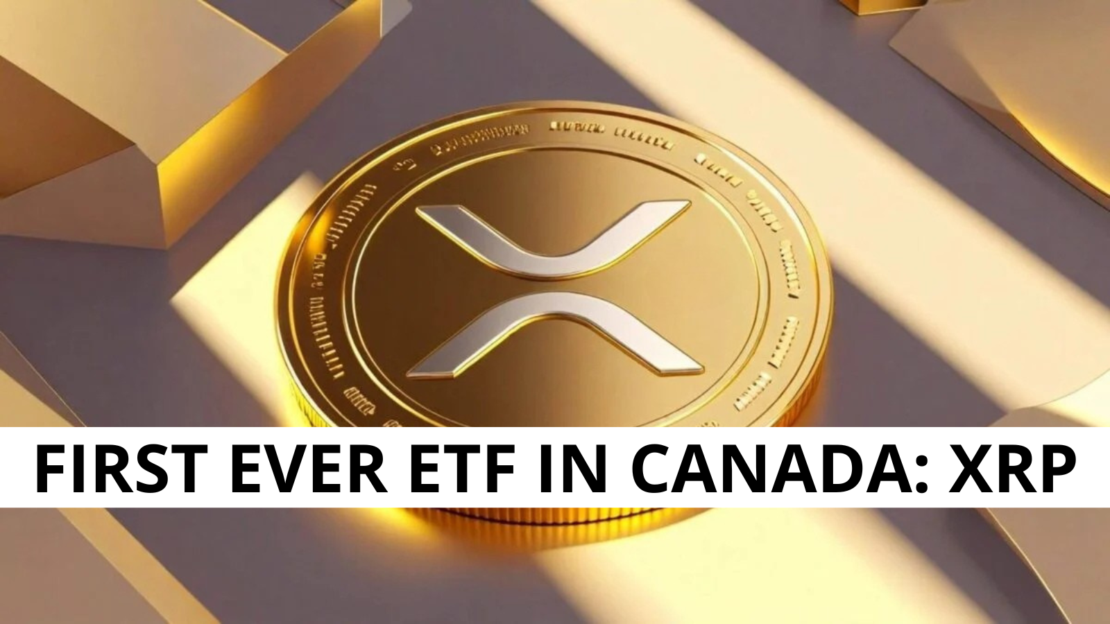 Canada Approves First Spot XRP ETF on Toronto Stock Exchange