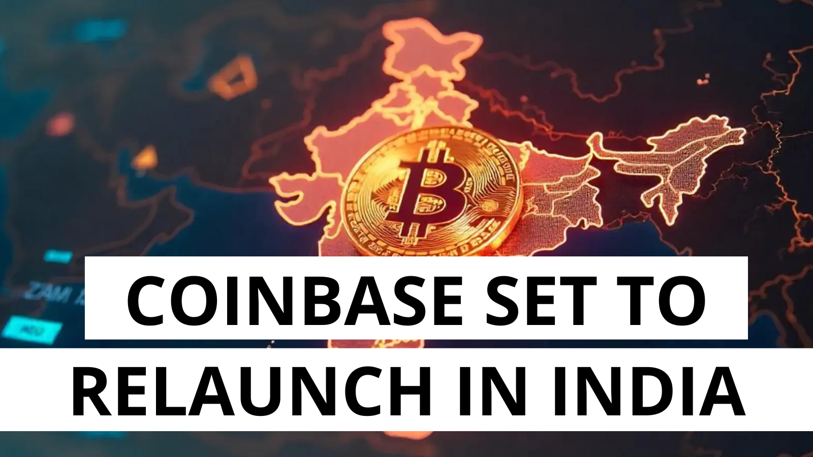 Coinbase Prepares for Comeback in India After Two-Year Hiatus