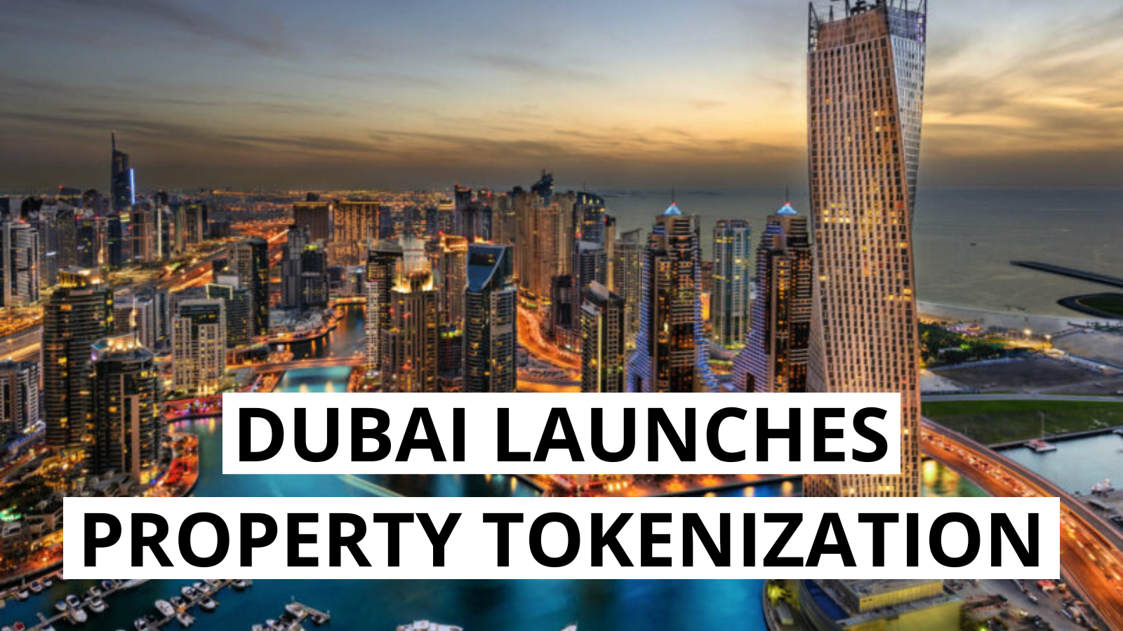 Dubai Launches Government-Backed Property Tokenization on XRP Ledger