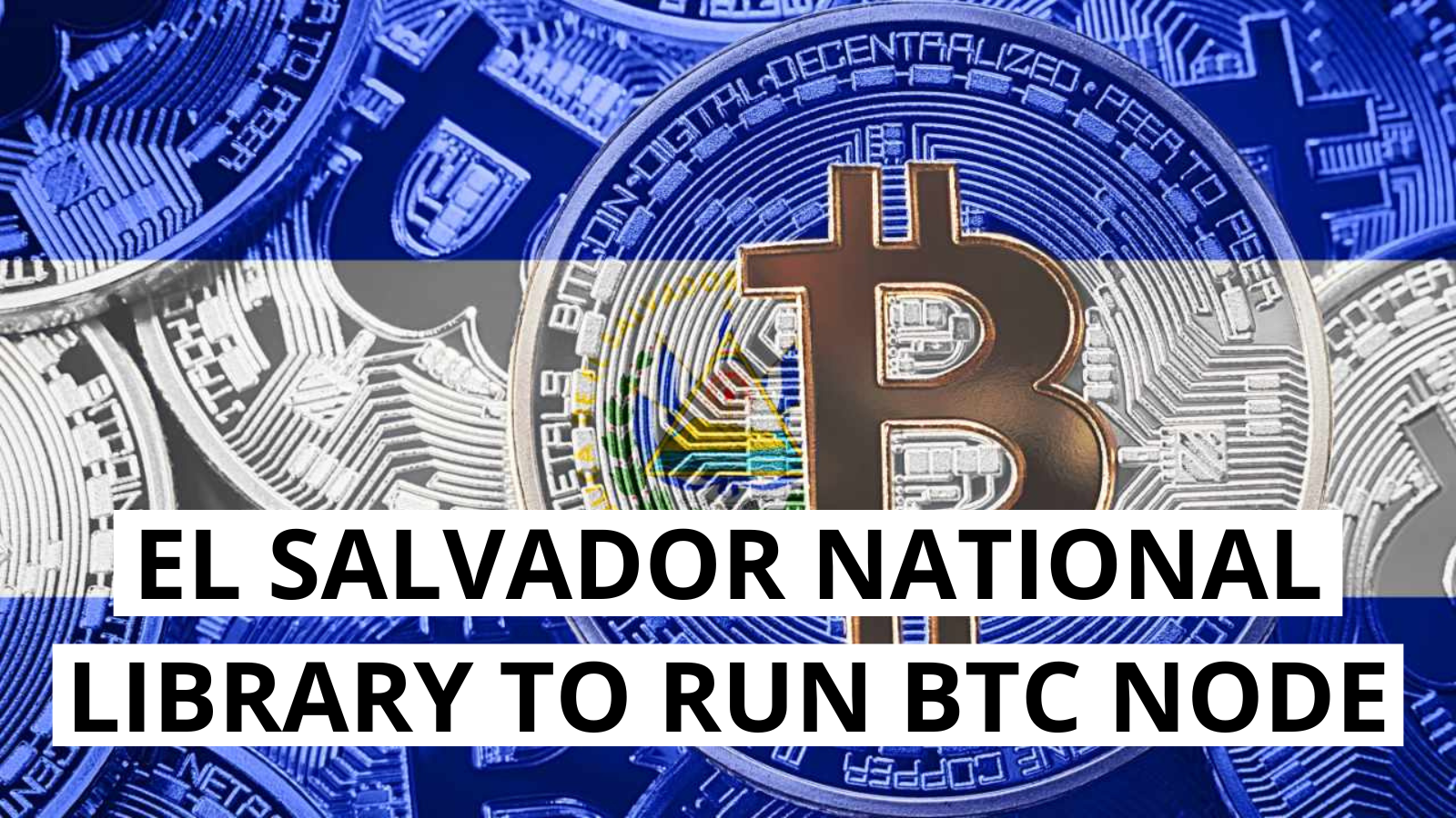 El Salvador’s National Library launches Bitcoin node and education hub