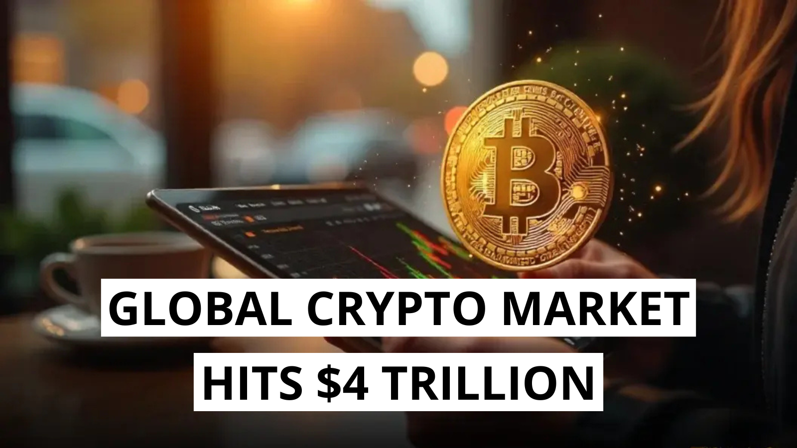 Global Crypto Market Exceeds $4 Trillion for the First Time