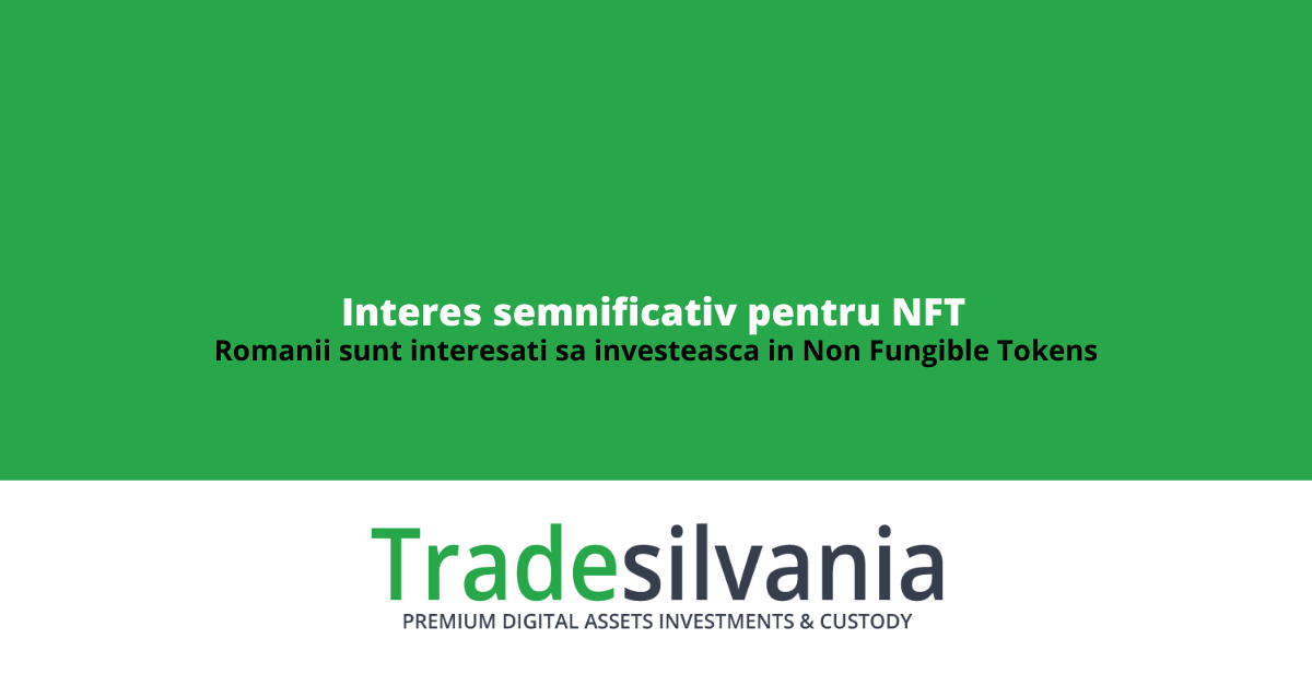Interes semnificativ pentru piata NFT - 50% dintre romani au auzit de Non Fungible Tokens