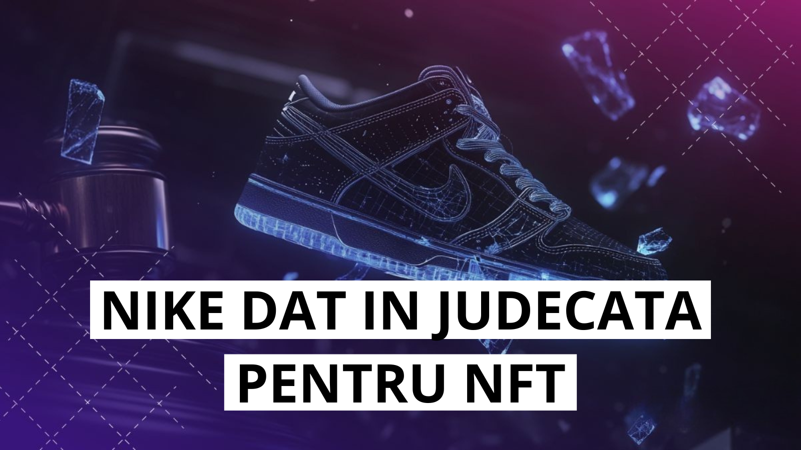 Investitorii dau in judecata Nike pentru 5 milioane de dolari dupa inchiderea RTFKT