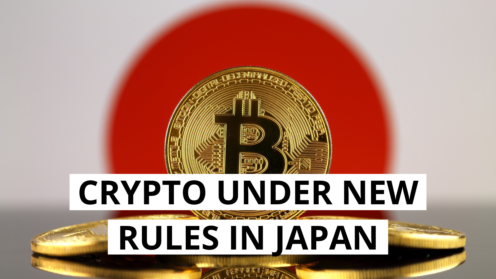 Japan Moves to Regulate Crypto: New Rules Expected by 2026
