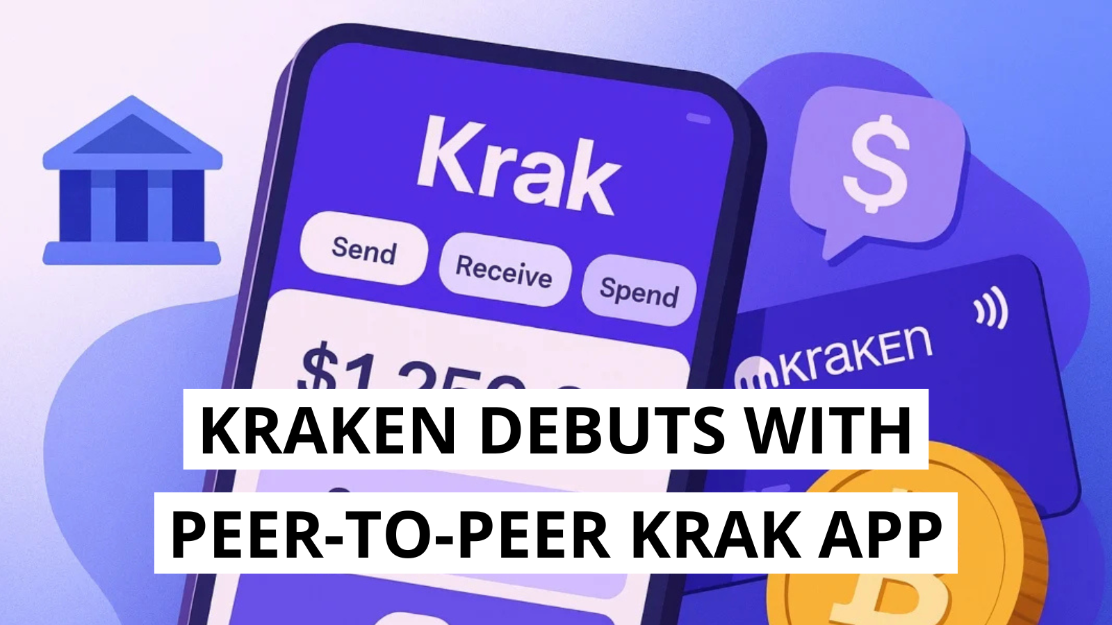 Kraken Debuts Peer-to-Peer App Krak to Broaden Its FinTech Presence