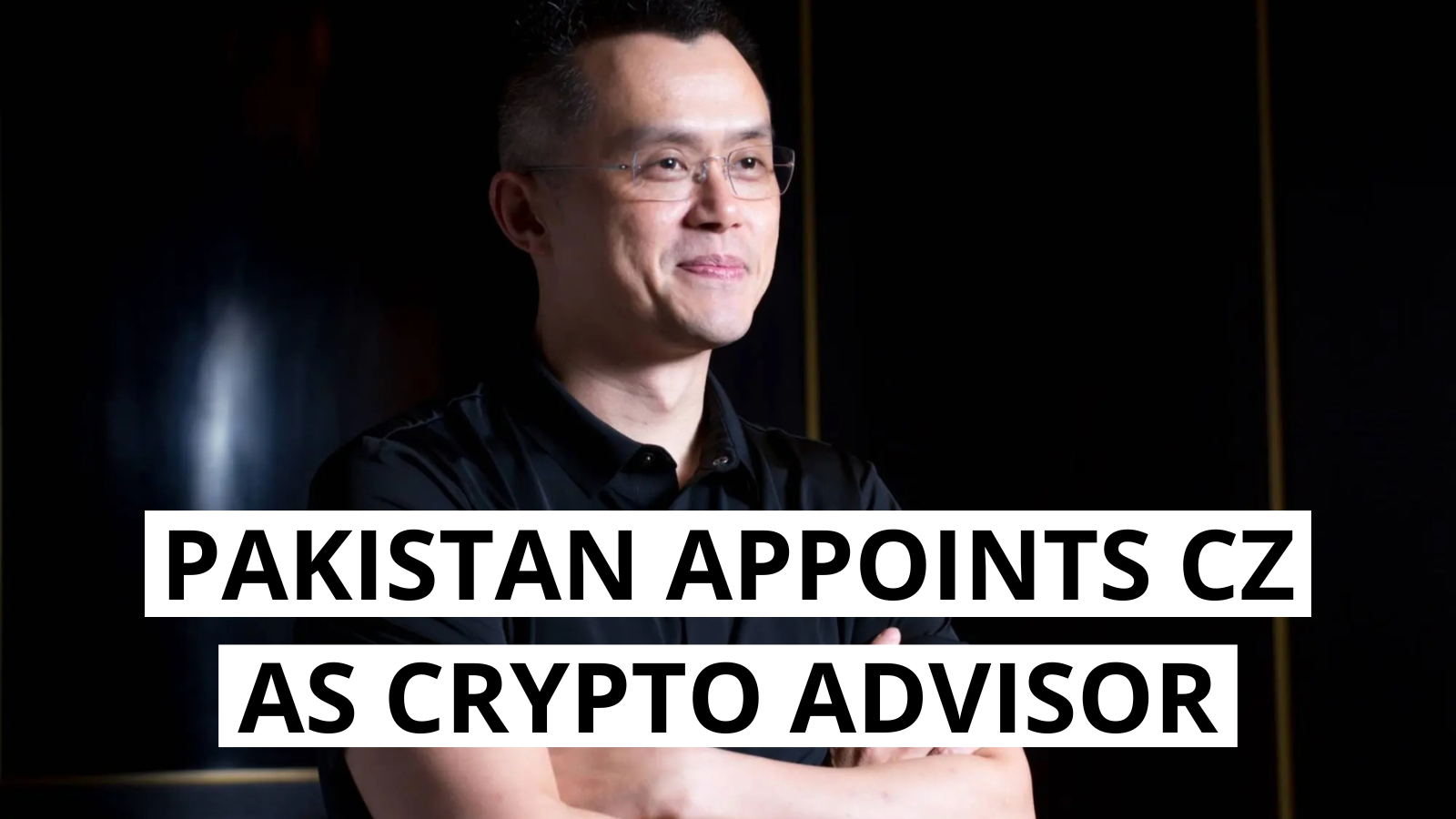 Pakistan Appoints Former Binance CEO, CZ, as Crypto Advisor