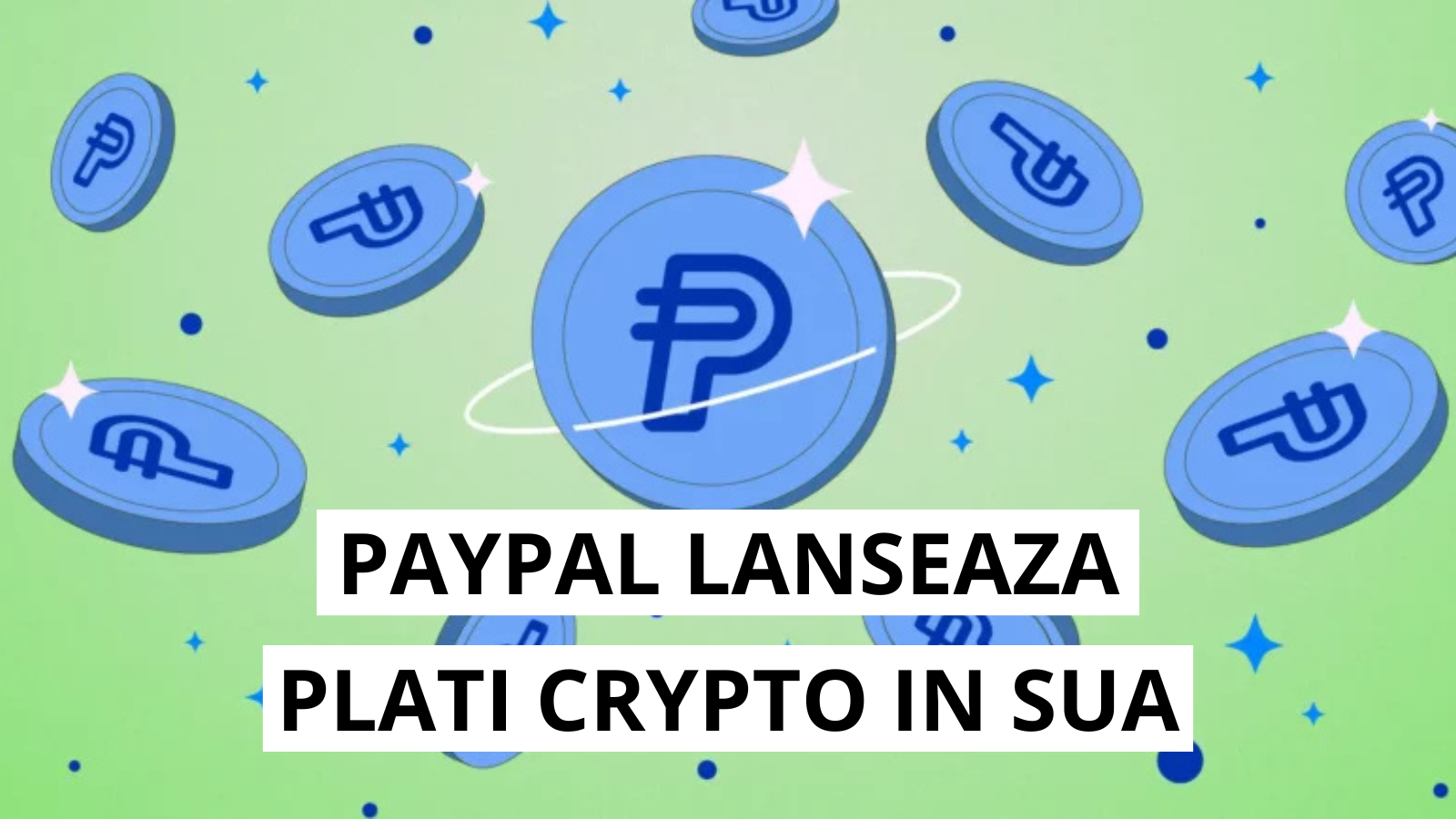 Plati cu criptomonede prin PayPal: serviciul debuteaza in SUA