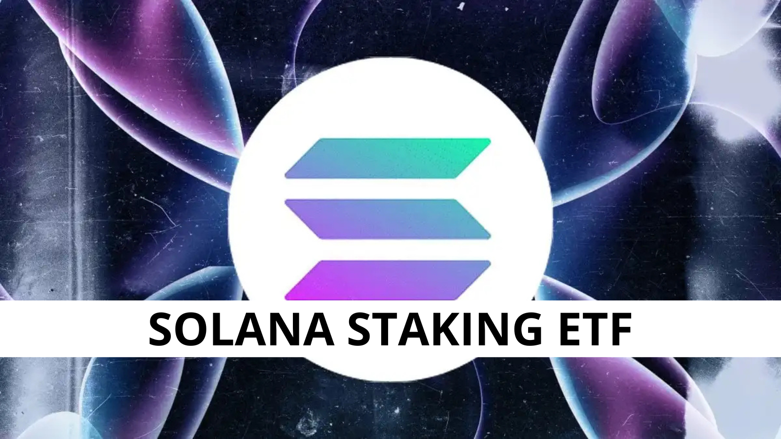 Primul ETF cu staking din SUA ofera expunere la Solana
