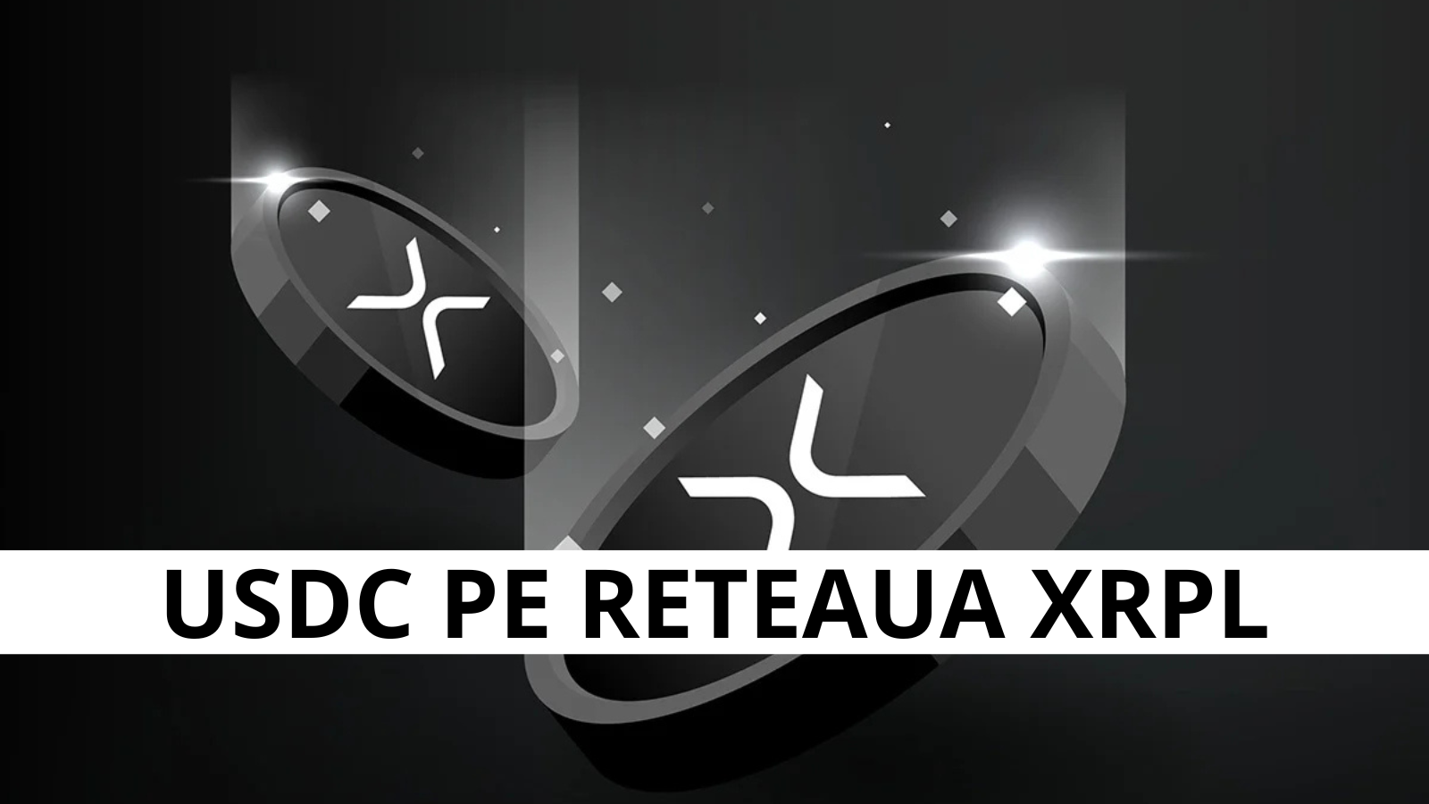 Ripple anunta integrarea USDC pe reteaua XRP Ledger