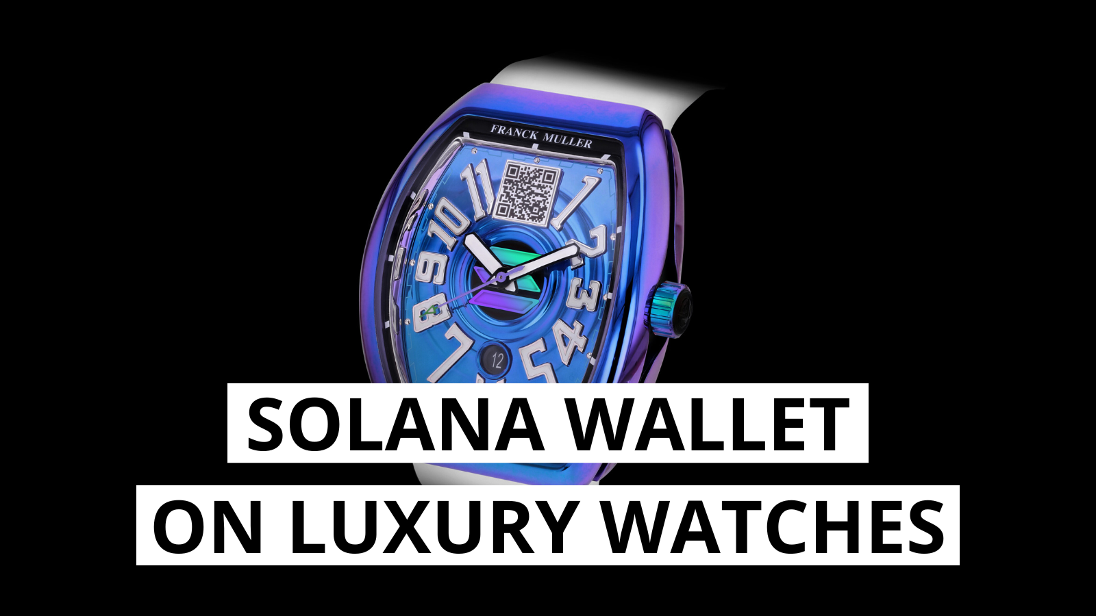 Solana Wallet on Your Wrist: Franck Muller's Latest Luxury Release