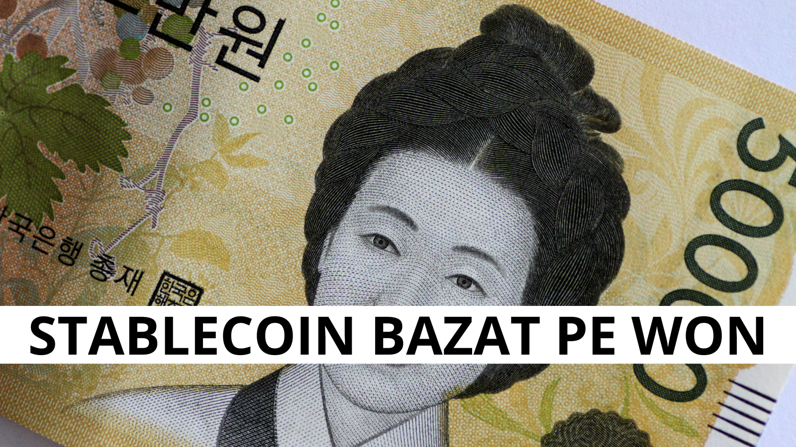Stablecoin bazat pe won: Banca Coreei organizeaza discutii pe 23 iunie