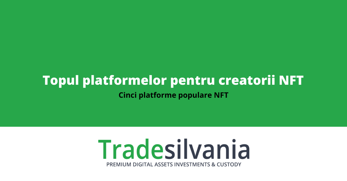 Topul platformelor pentru creatorii NFT