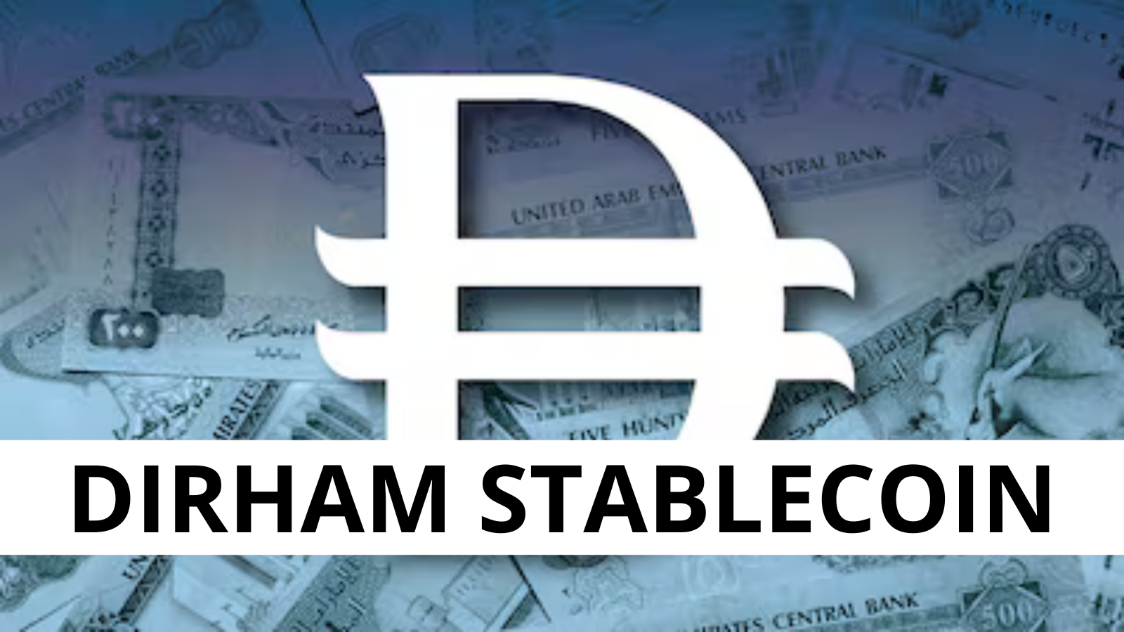 UAE Introduces New Stablecoin Backed by National Currency