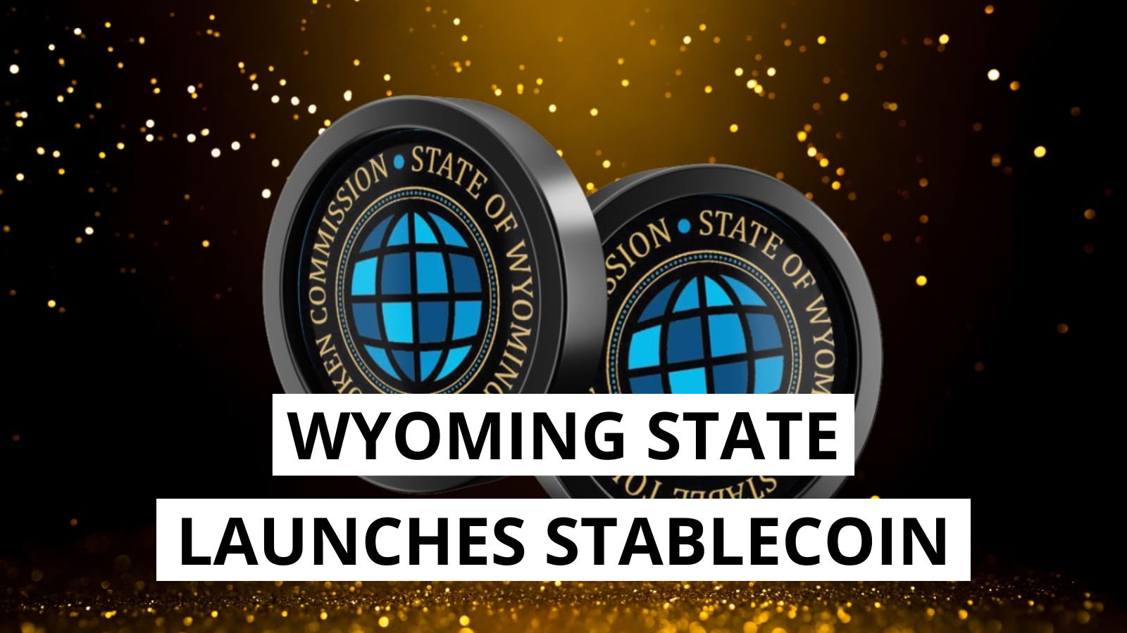 Wyoming to Launch State-Backed Stablecoin WYST on August 20, 2025