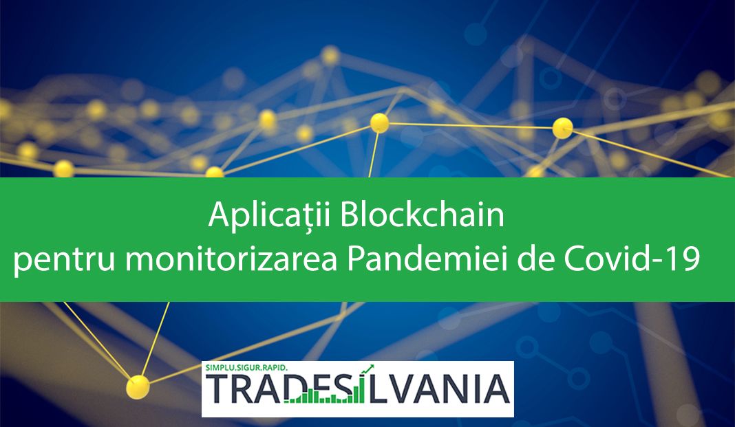 Aplicații Blockchain pentru monitorizarea Pandemiei de Covid-19