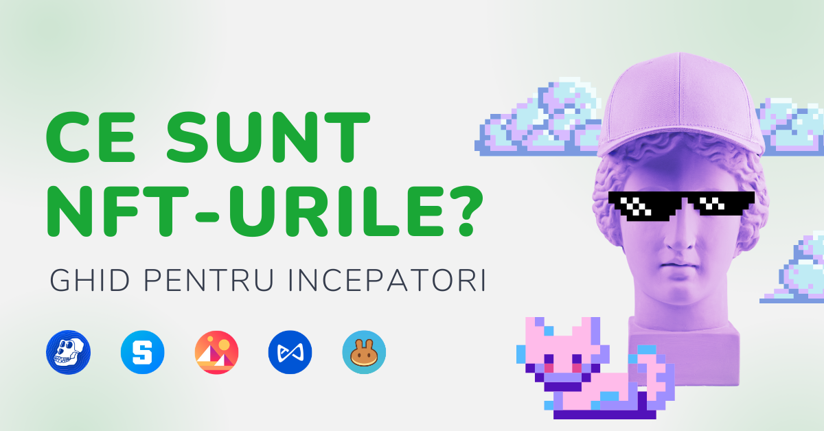 Ce sunt NFT-urile? Ghid pentru incepatori