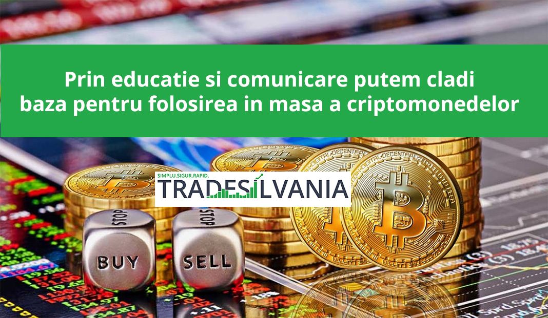 Prin educație și comunicare putem clădi baza pentru folosirea în masă a criptomonedelor