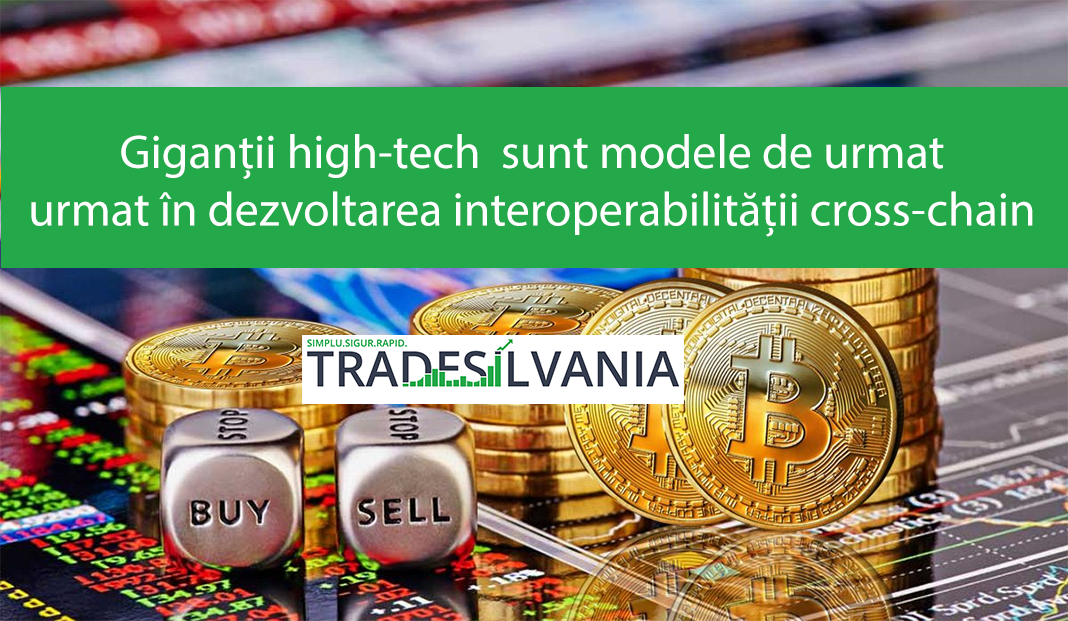 Giganții high-tech  sunt modele de urmat în dezvoltarea interoperabilității cross-chain