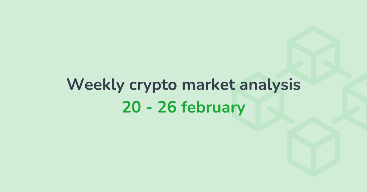 Weekly crypto market analysis (20 - 26 February)